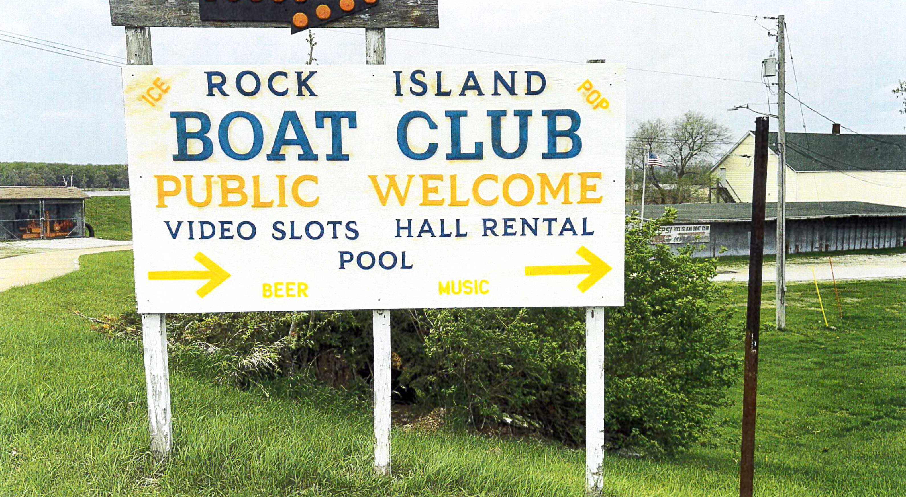 The Rock Island Boat Club sign: public welcome, video slots, hall rental, pool